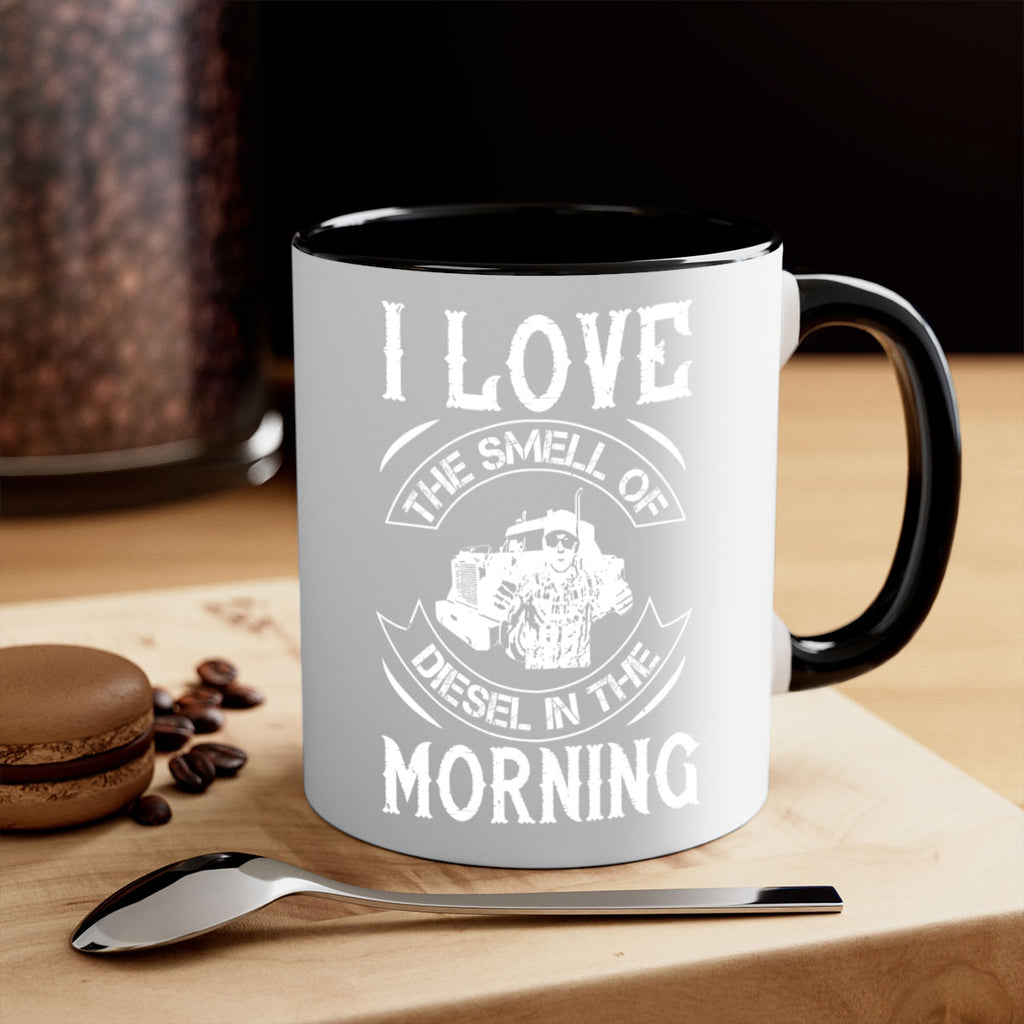 i love the smell of diesel in the morning Style 42#- truck driver-Mug / Coffee Cup