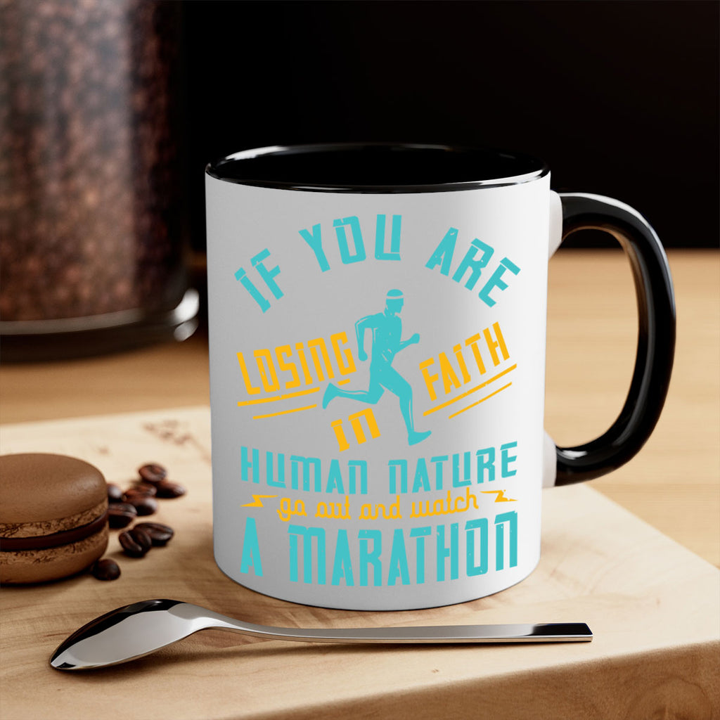 if you are losing faith in human nature go out and watch a marathon 37#- running-Mug / Coffee Cup