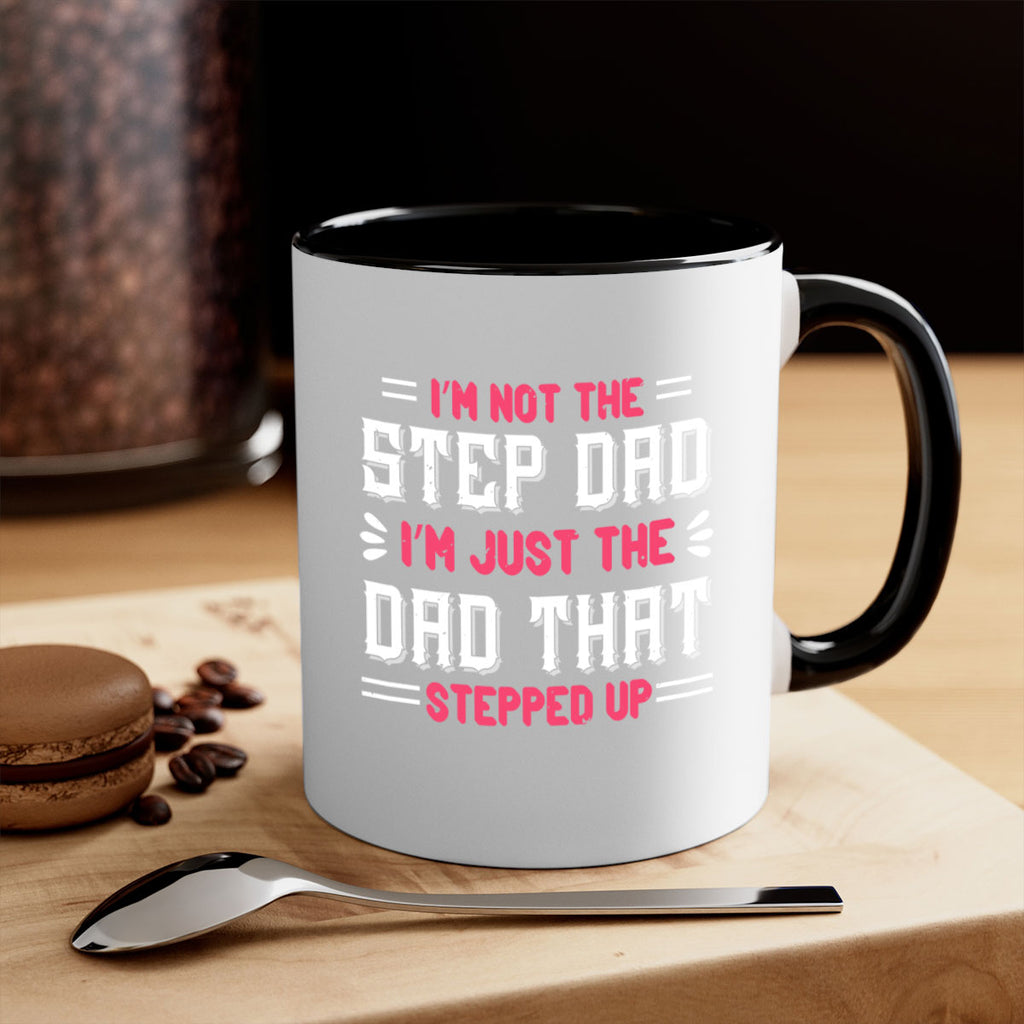 im not the step dad im just the dad 34#- grandpa-Mug / Coffee Cup