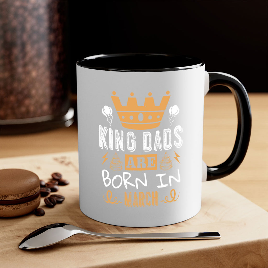 king dads are born in march Style 71#- birthday-Mug / Coffee Cup