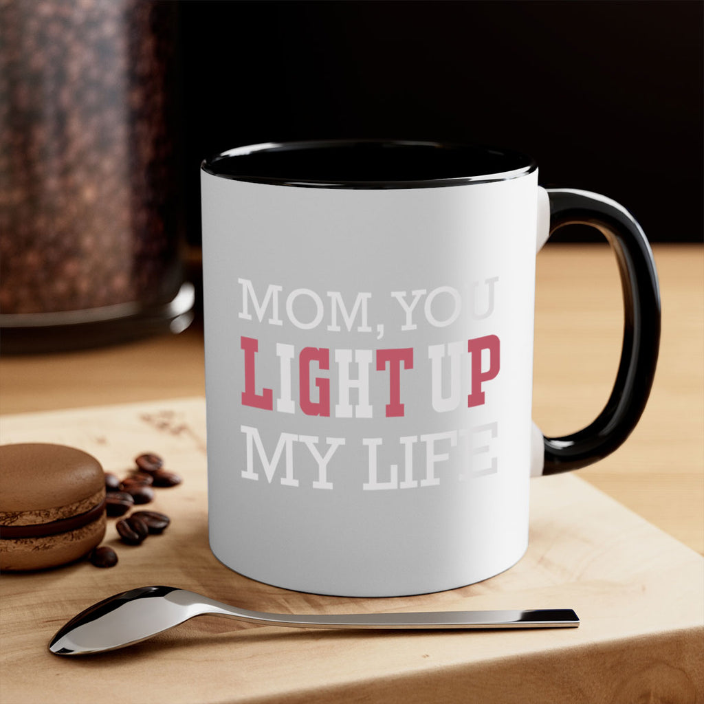mom you light up my life 114#- mom-Mug / Coffee Cup