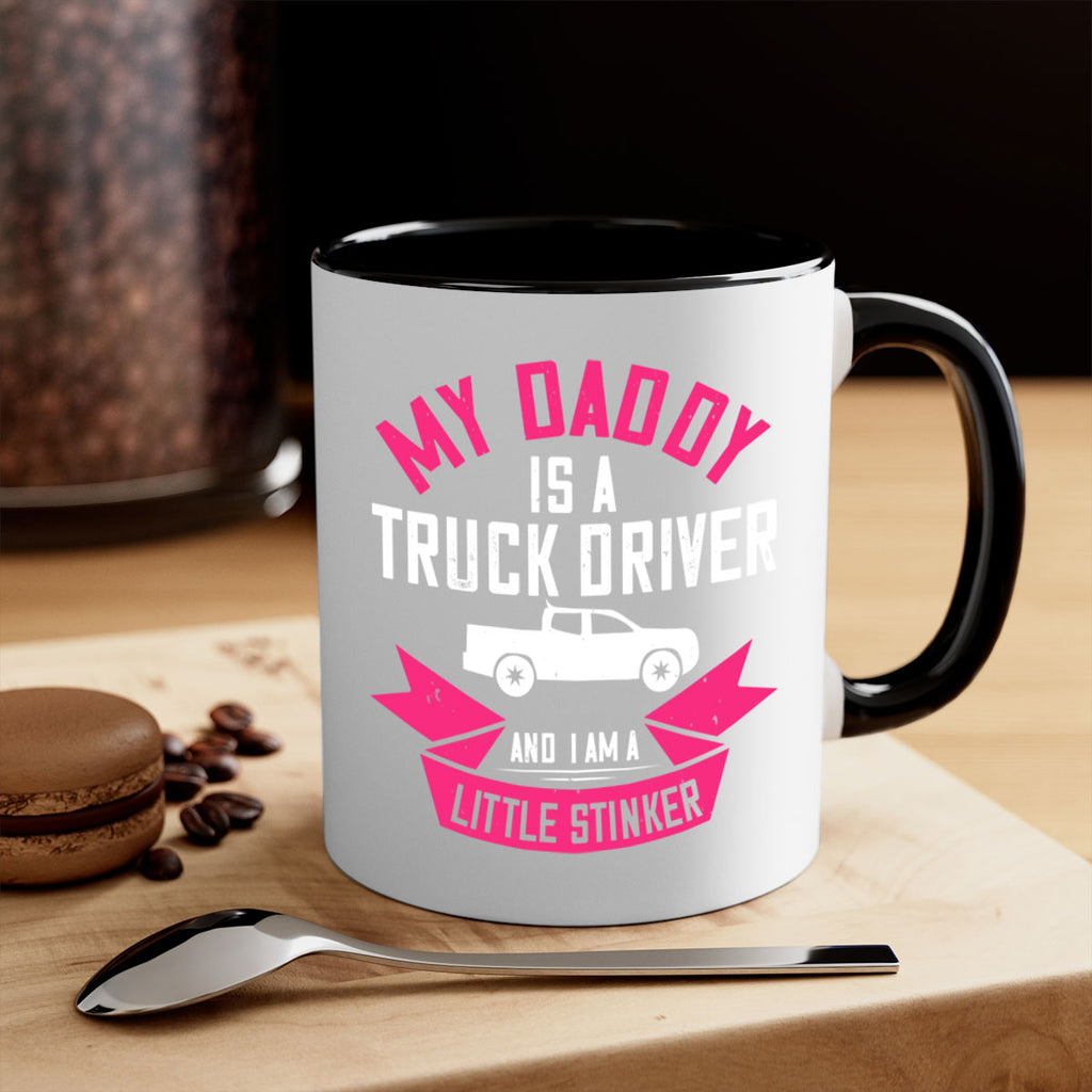 my daddy is a truck driver and i am a little stinker Style 29#- truck driver-Mug / Coffee Cup
