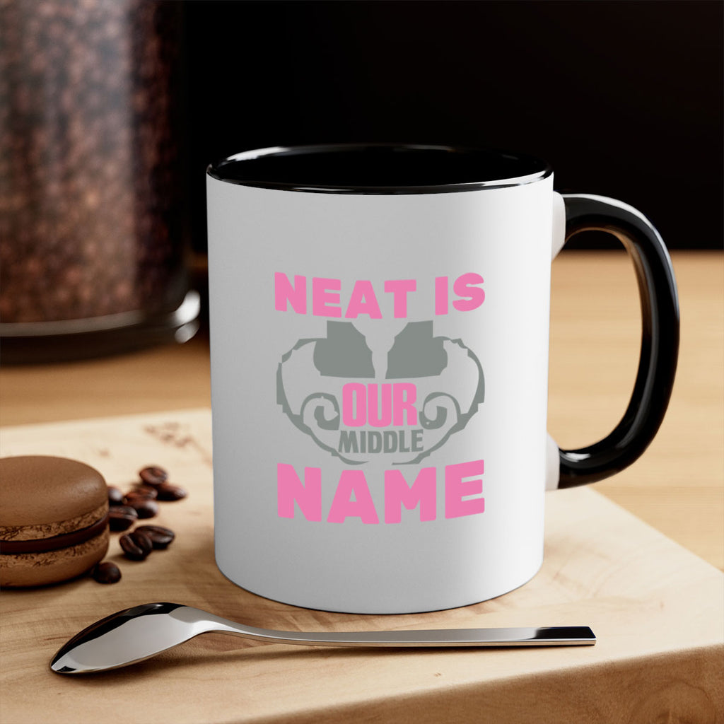 neat is our middle name Style 21#- cleaner-Mug / Coffee Cup