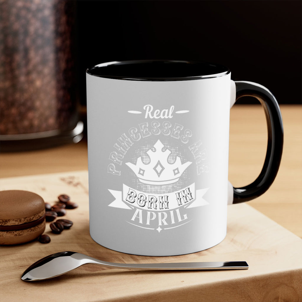 real prinesses are born in april Style 42#- birthday-Mug / Coffee Cup