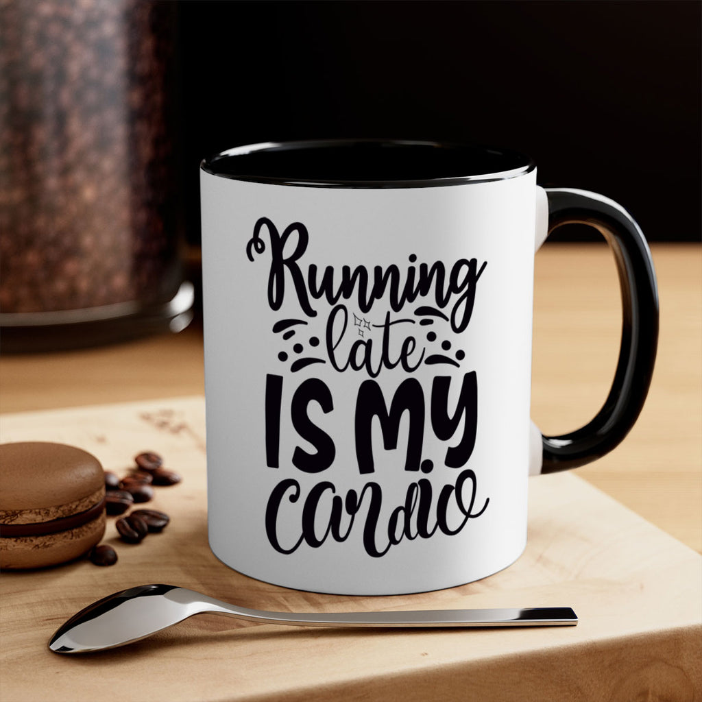 running late is my cardio 22#- gym-Mug / Coffee Cup