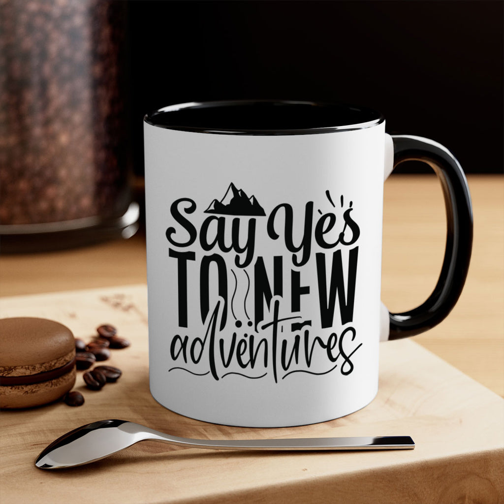 say yes to new adventures Style 76#- motivation-Mug / Coffee Cup
