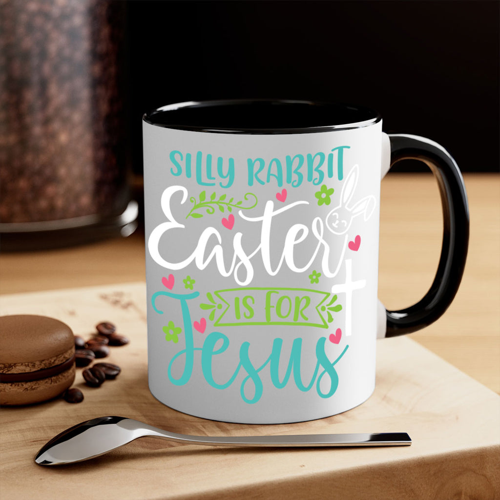 silly rabbit easter is for jesuss 7#- easter-Mug / Coffee Cup