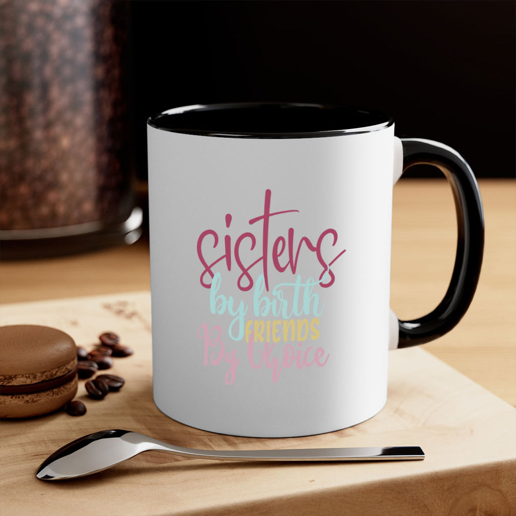 sisters by birth friends by choice 57#- sister-Mug / Coffee Cup