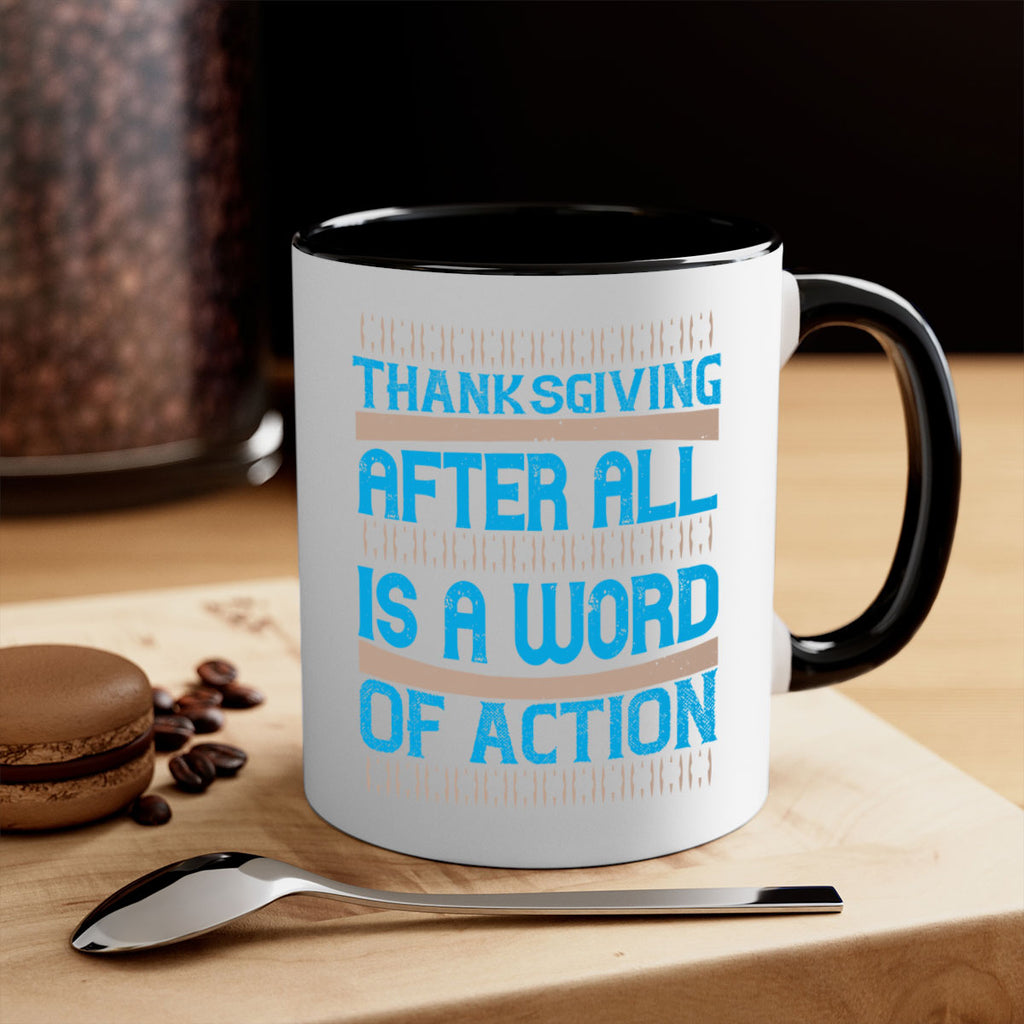 thanksgiving after all is a word of action 9#- thanksgiving-Mug / Coffee Cup