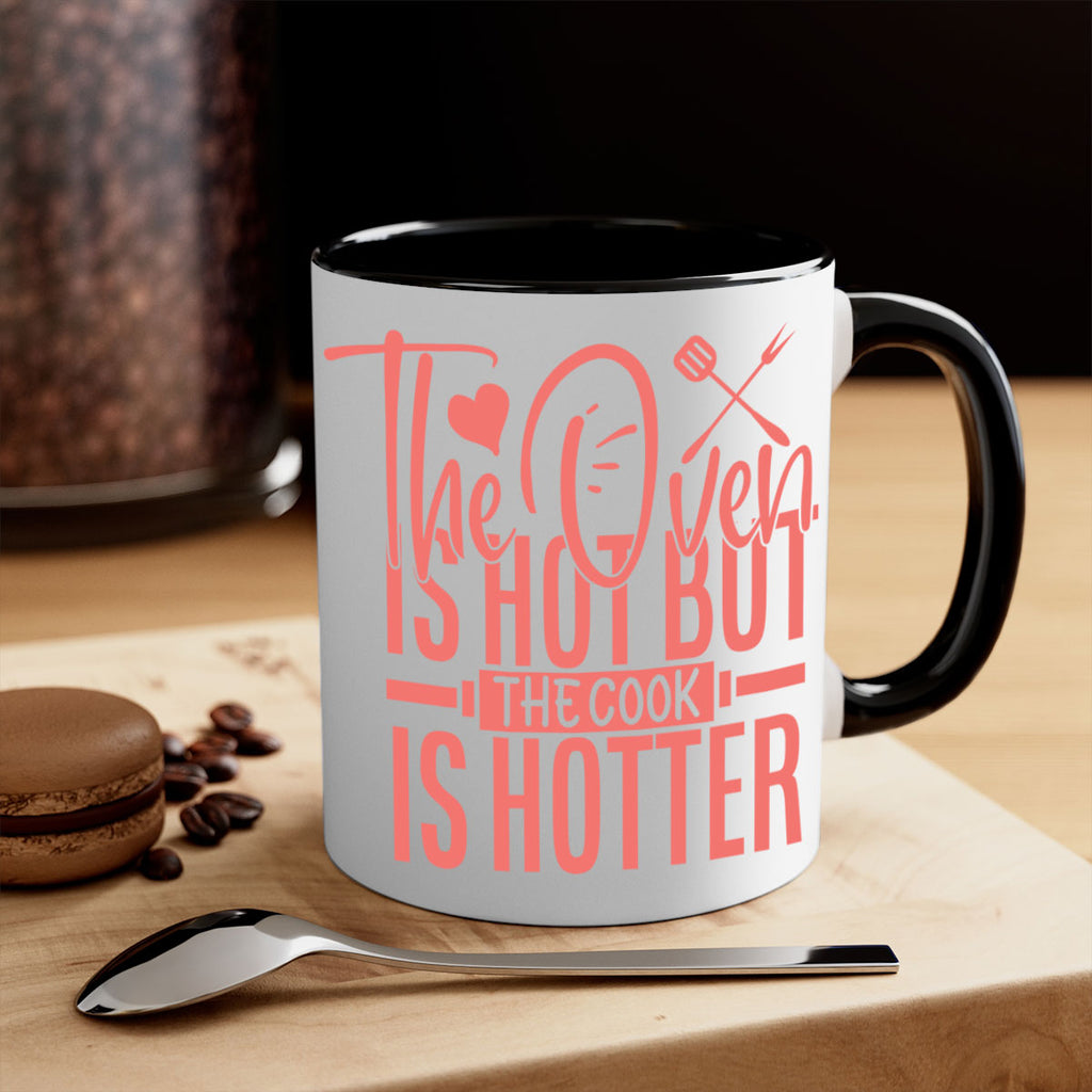 the oven is hot but the cook is hotter 10#- kitchen-Mug / Coffee Cup