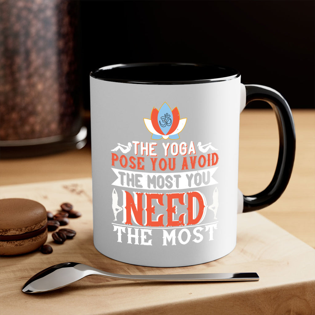 the yoga pose you avoid the most you need the most 48#- yoga-Mug / Coffee Cup