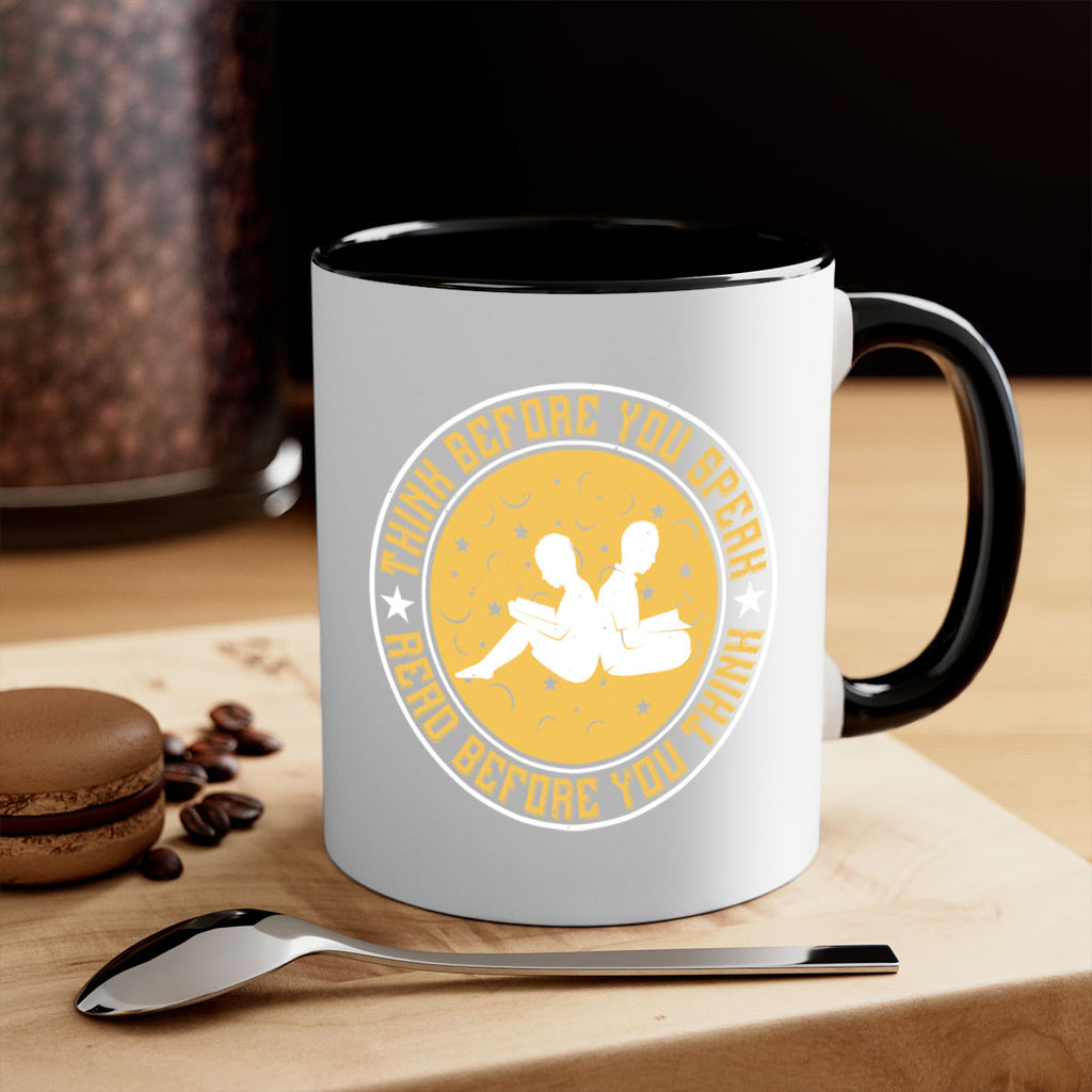 think before you speak read before you think 6#- Reading - Books-Mug / Coffee Cup