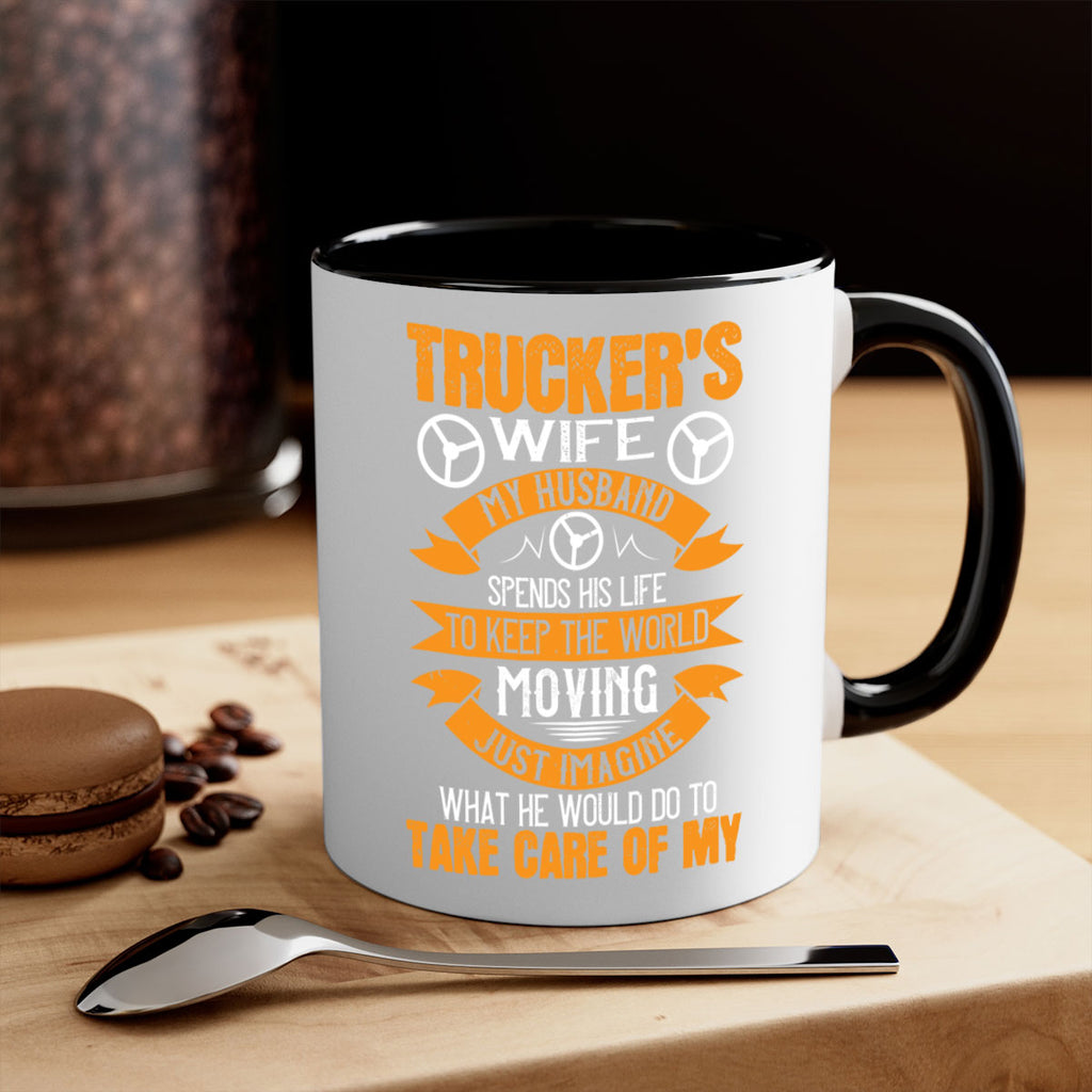 truckers wife my husband spends his life z Style 13#- truck driver-Mug / Coffee Cup