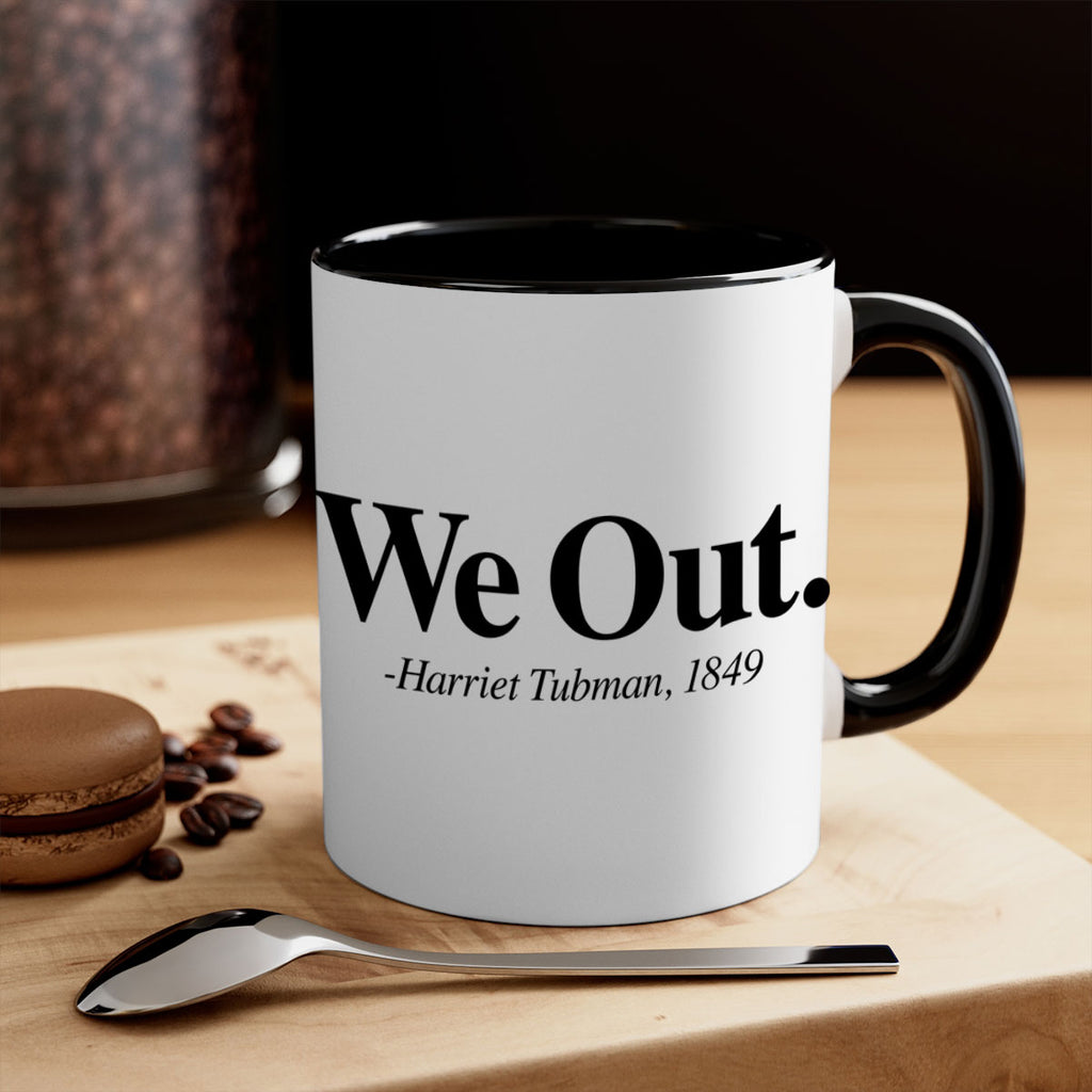 we out harriet tubman 12#- black words - phrases-Mug / Coffee Cup