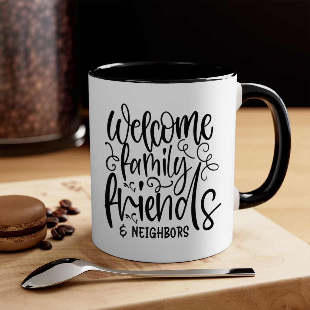 welcome family friends neighbors 13#- Family-Mug / Coffee Cup