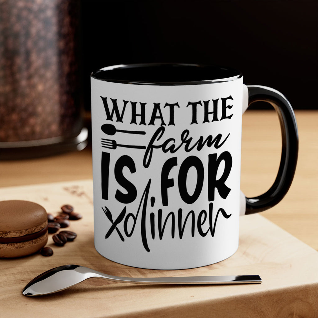 what the farm is for dinner 72#- kitchen-Mug / Coffee Cup