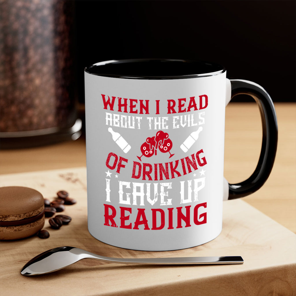 when i read about the evils of drinking i gave up reading 20#- drinking-Mug / Coffee Cup