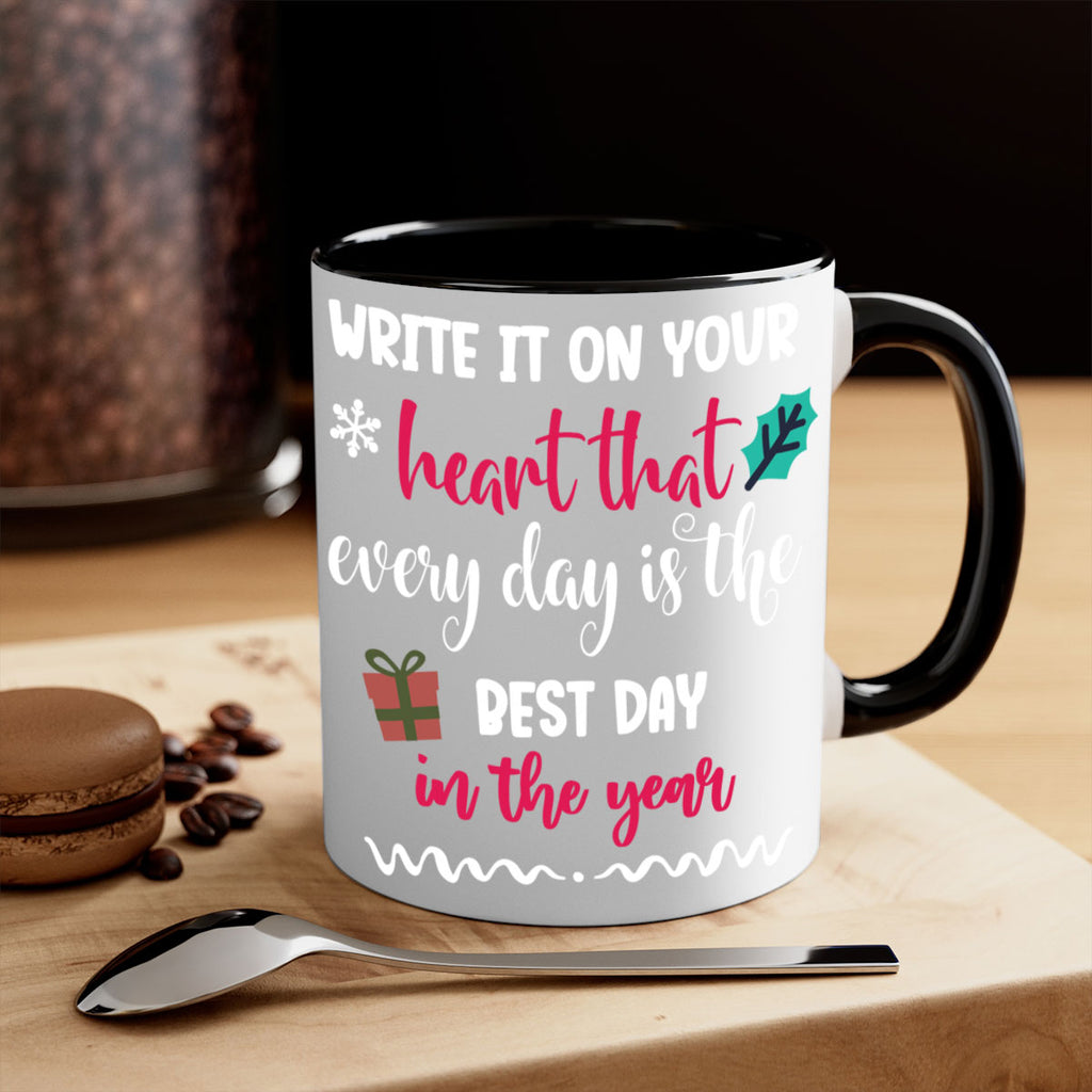 write it on your heart that every day is the best day in the year style 1246#- christmas-Mug / Coffee Cup