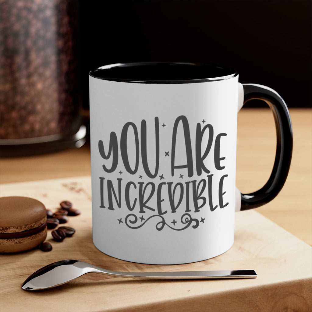you are incredibale Style 61#- motivation-Mug / Coffee Cup