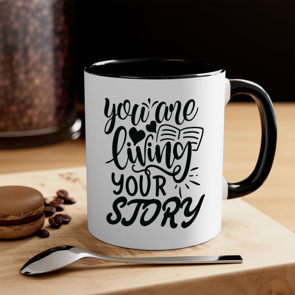 you are living your story Style 60#- motivation-Mug / Coffee Cup