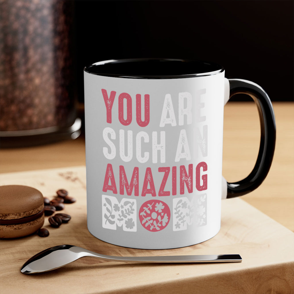 you are such an amazing mom 7#- mom-Mug / Coffee Cup