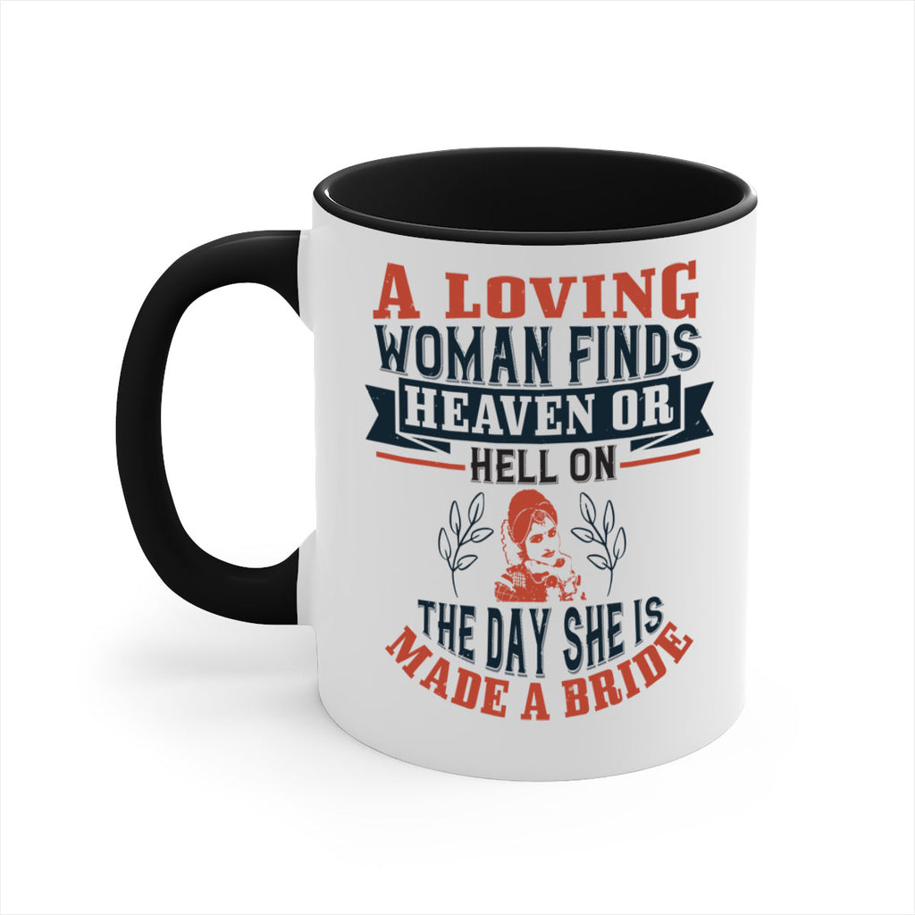 A loving woman finds heaven or hell on the day she is made a bride 94#- bride-Mug / Coffee Cup