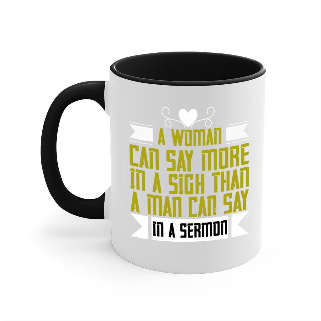 A woman can say more in a sigh than a man can say in a sermon Style 89#- World Health-Mug / Coffee Cup