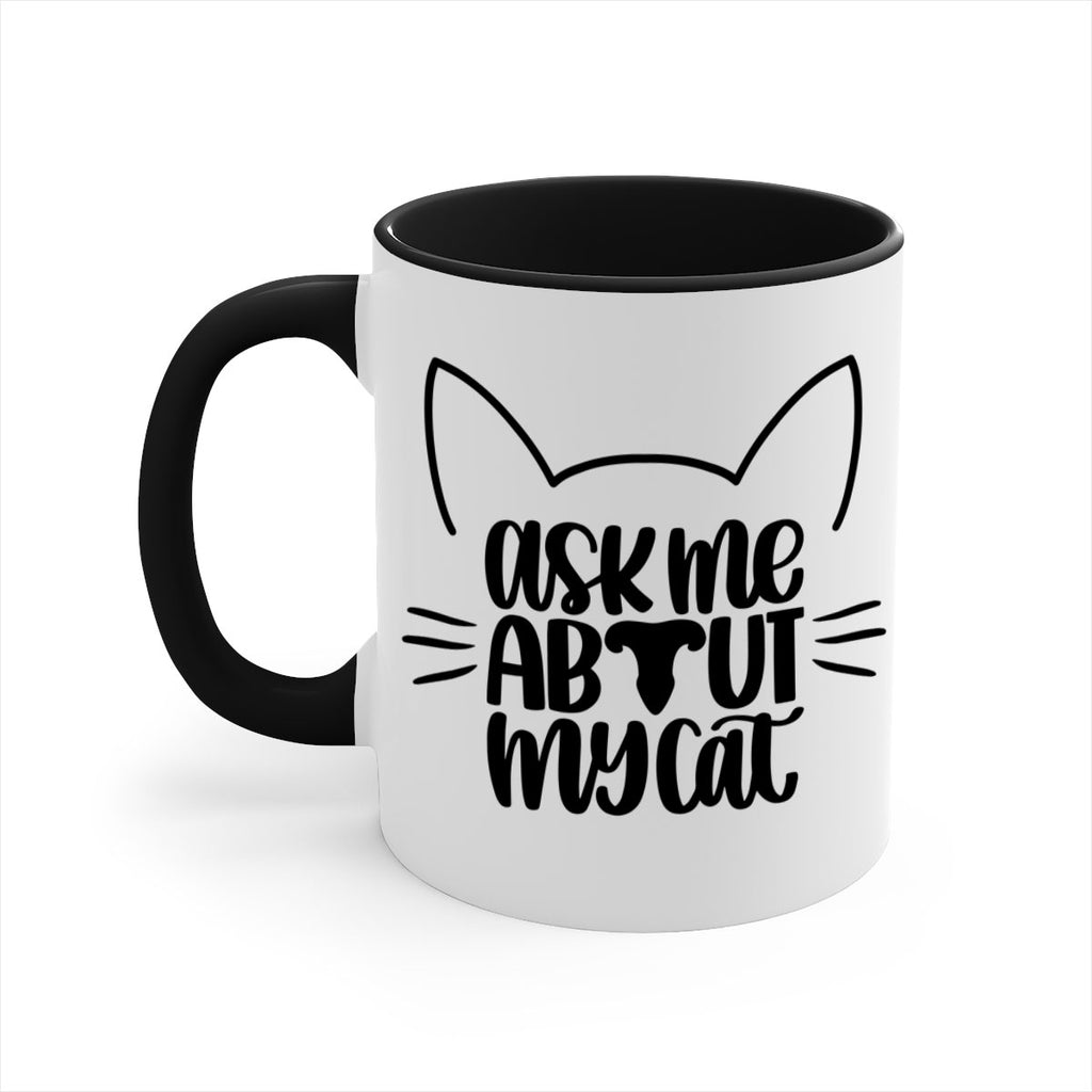Ask Me About My Cat Style 77#- cat-Mug / Coffee Cup