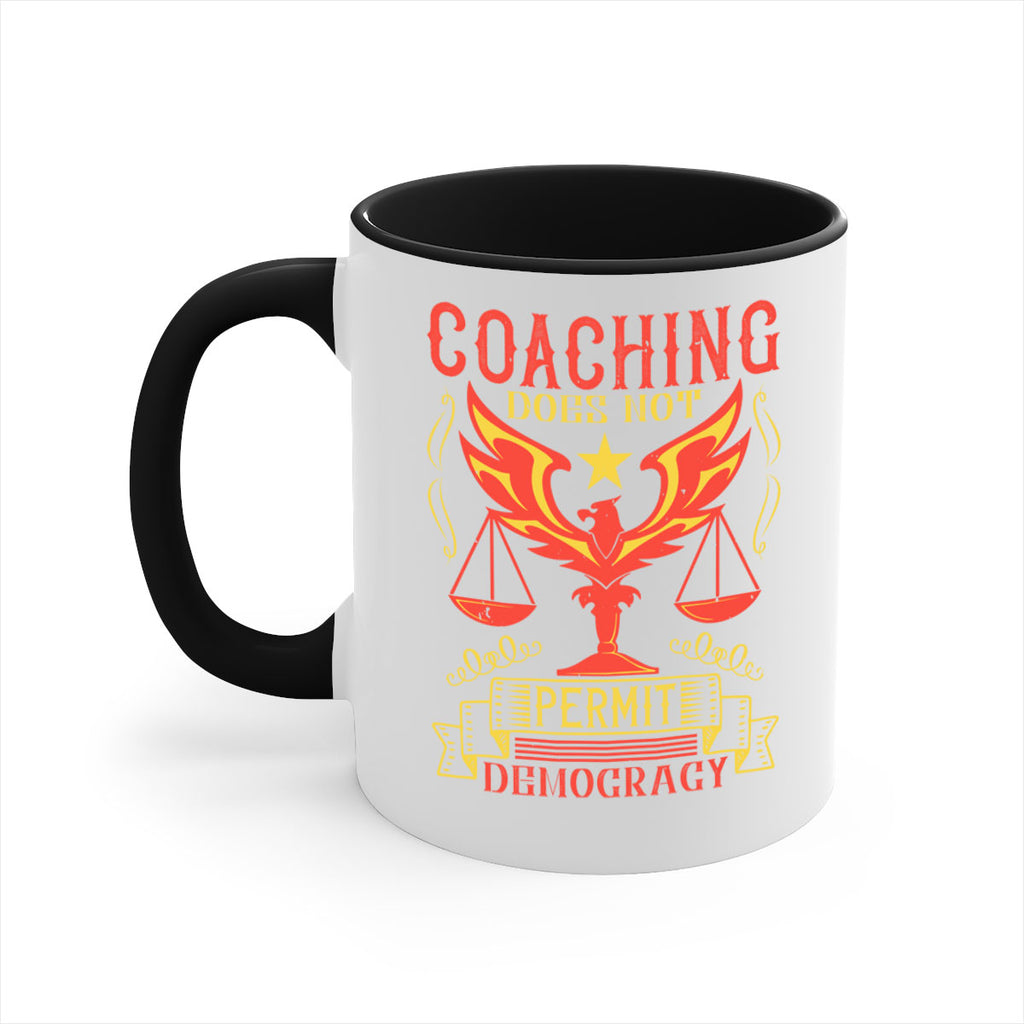 Coaching does not permit democracy Style 48#- dentist-Mug / Coffee Cup