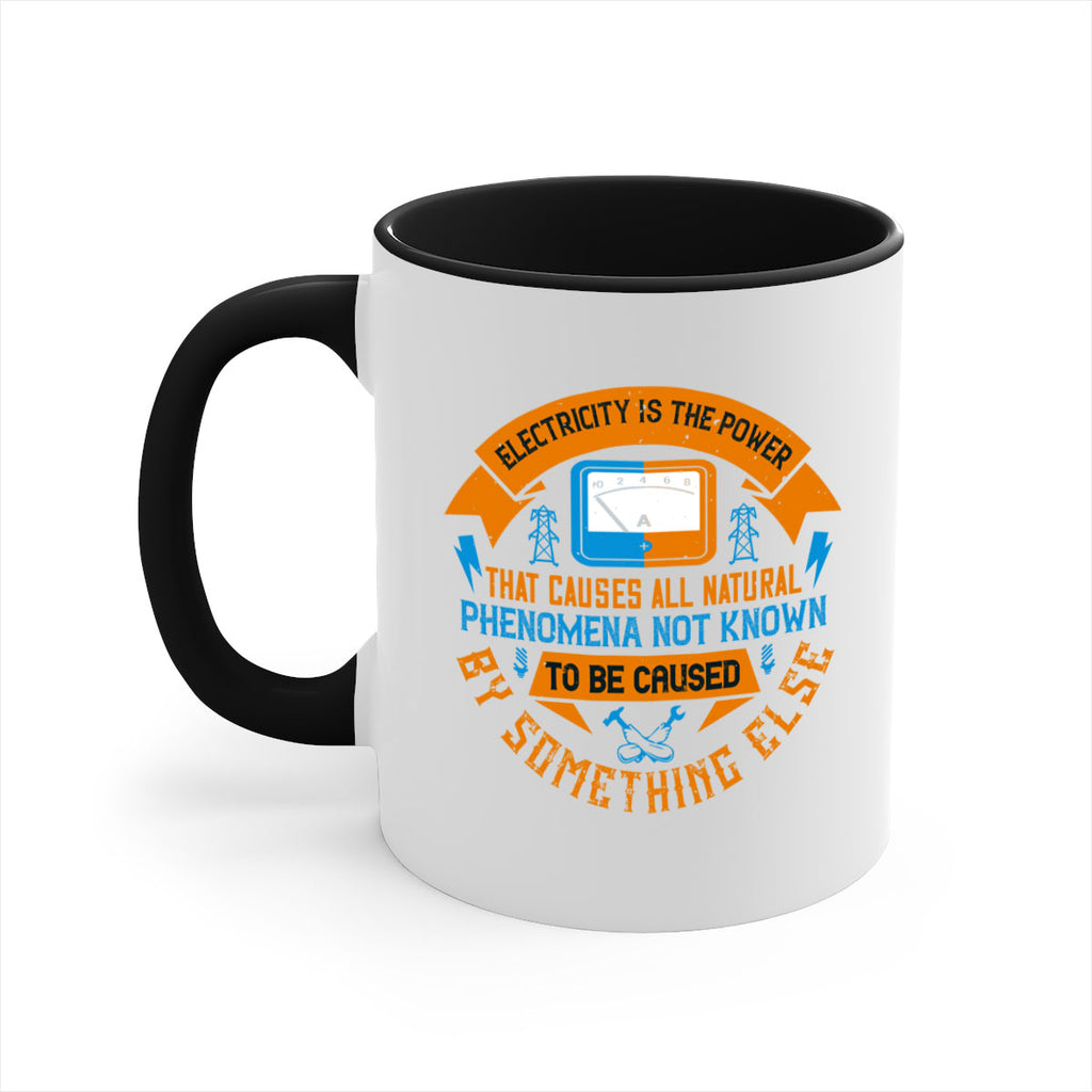 Electricity is the power that causes all natural phenomena not known Style 44#- electrician-Mug / Coffee Cup