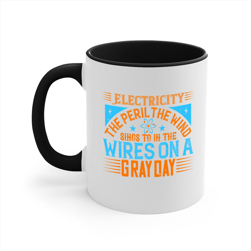 Electricity the peril the wind sings to in thewires on a gray day Style 43#- electrician-Mug / Coffee Cup