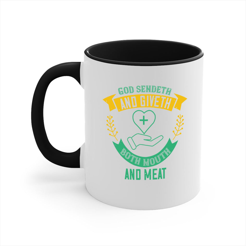 God sendeth and giveth both mouth and meat Style 47#- World Health-Mug / Coffee Cup