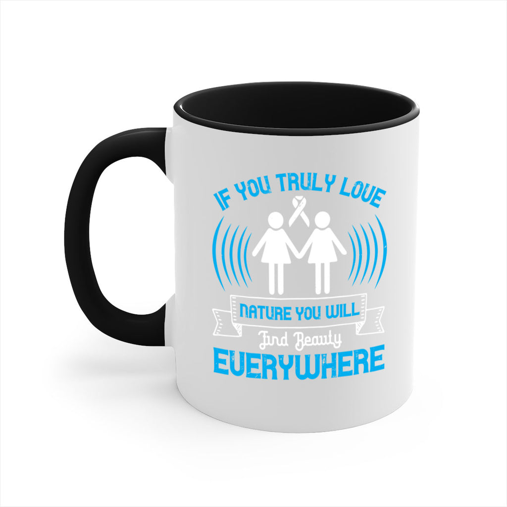 If you truly love nature you will find beauty everywhere Style 42#- Self awareness-Mug / Coffee Cup