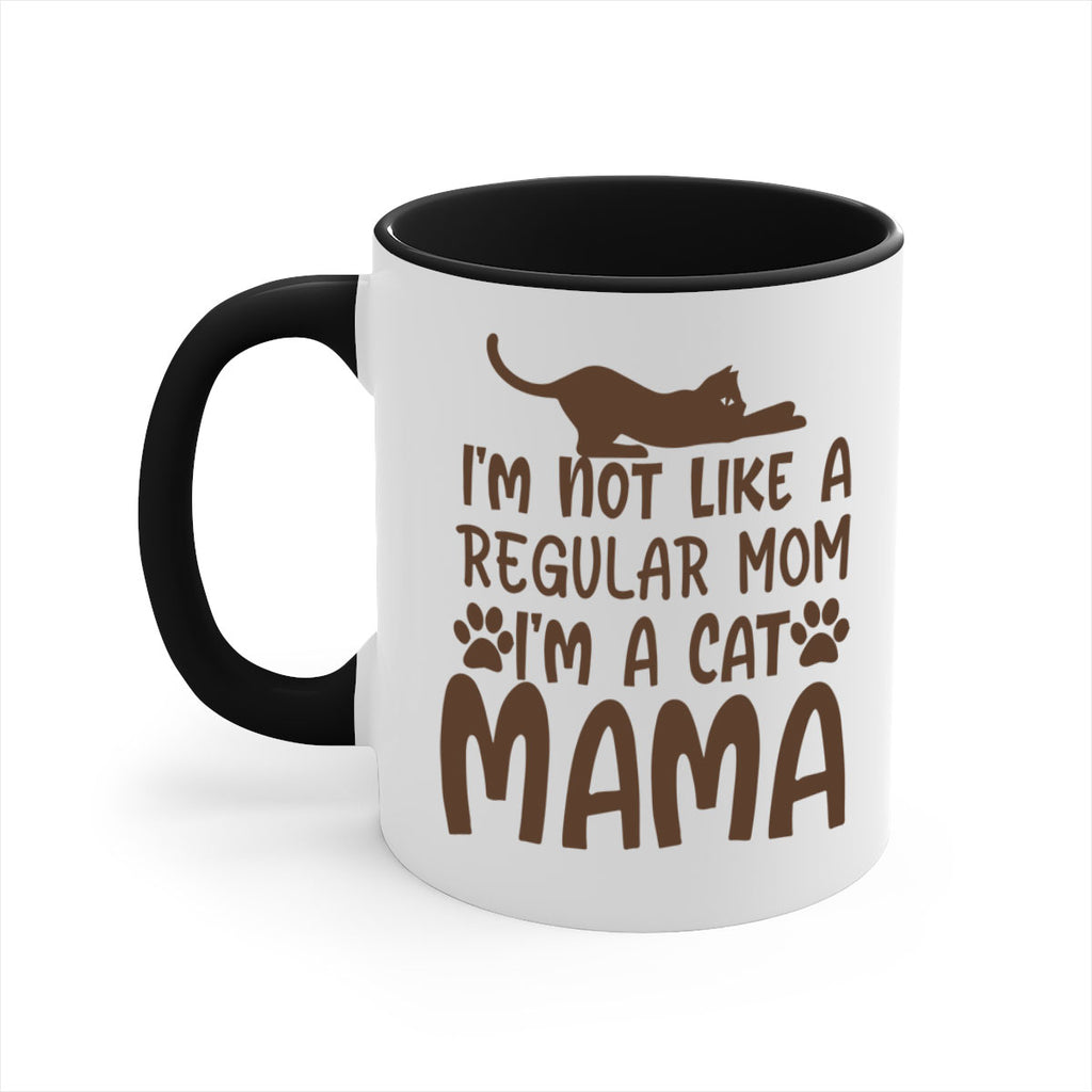 Im Not Like A Regular Mom Im A Cat Mama Style 17#- cat-Mug / Coffee Cup