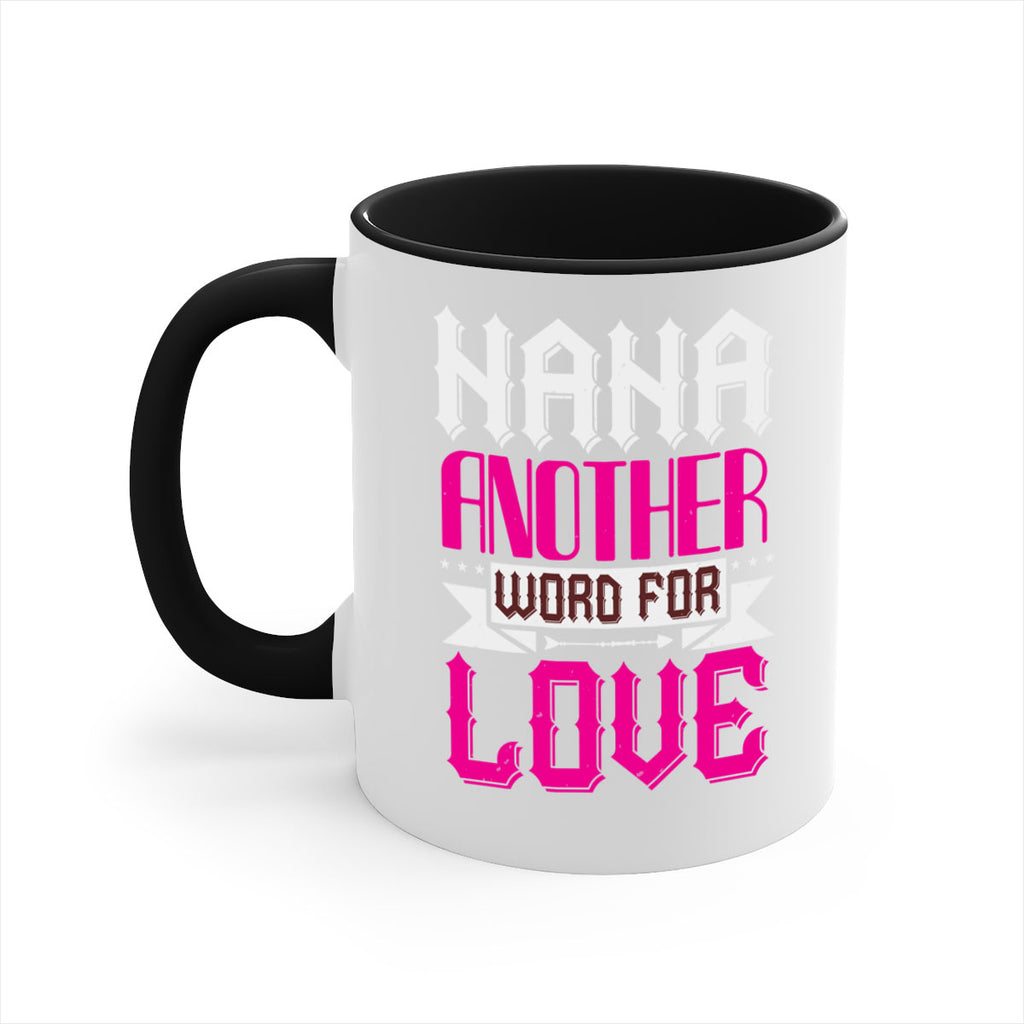 NANA ANOTHER WORD FOR LOVE 102#- grandma-Mug / Coffee Cup