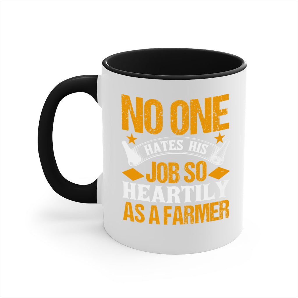 No one hates his job so heartily 40#- Farm and garden-Mug / Coffee Cup