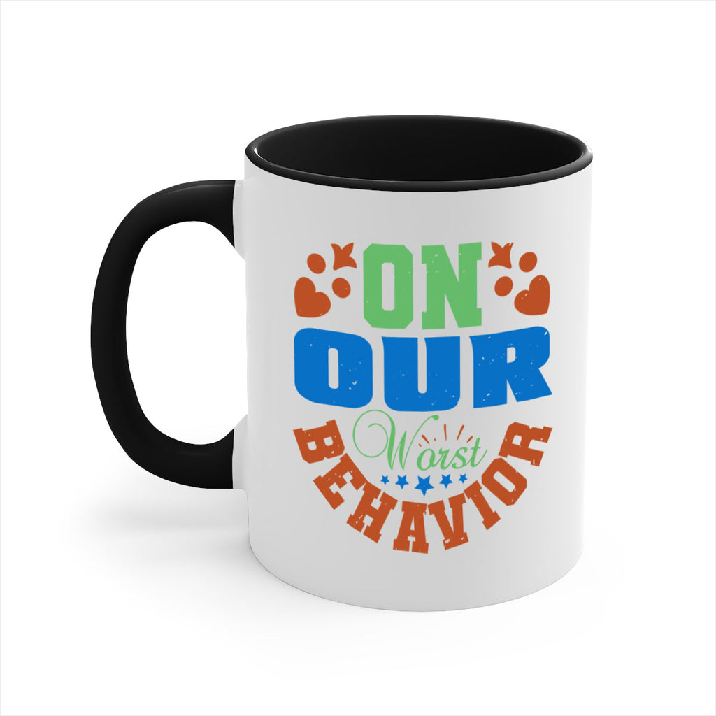 On our worst behavior Style 74#- best friend-Mug / Coffee Cup
