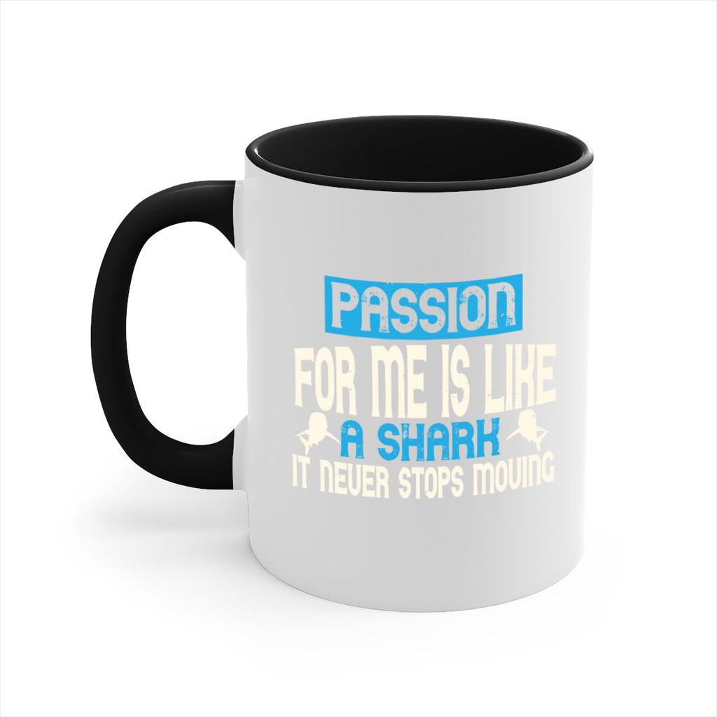 Passion for me is like a shark – it never stops moving Style 46#- Shark-Fish-Mug / Coffee Cup