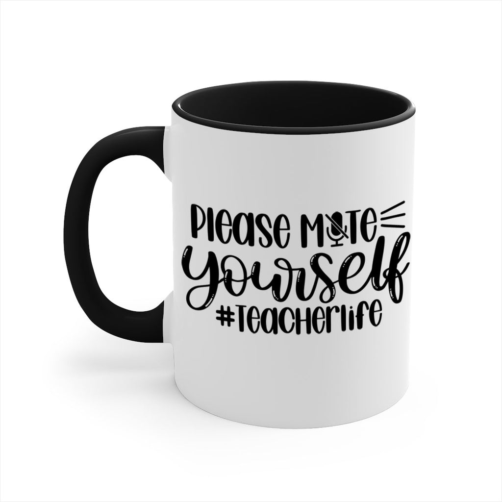 Please Mute Yourself Teacher Life Style 58#- teacher-Mug / Coffee Cup