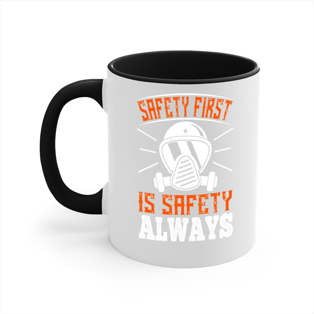 Safety First” is “Safety Always Style 36#- fire fighter-Mug / Coffee Cup