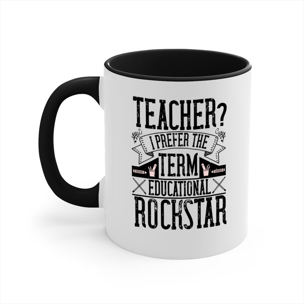 Teacherprefer the term educational rock star Style 13#- teacher-Mug / Coffee Cup