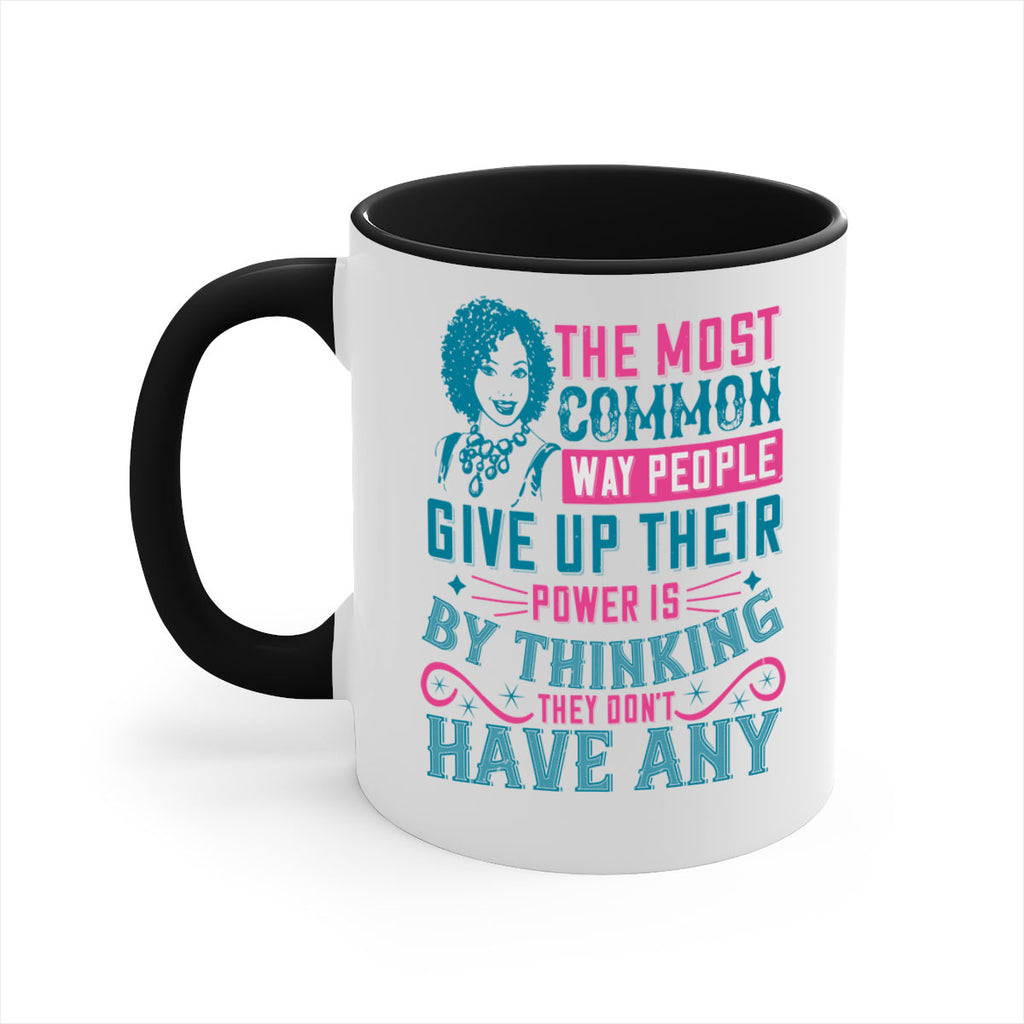 The most common way people give up their power is by thinking they dont have any Style 15#- Afro - Black-Mug / Coffee Cup