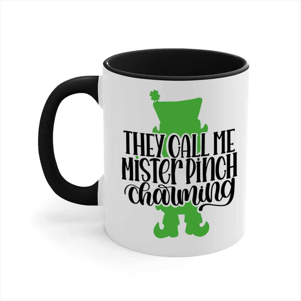 They Call Me Mister Pinch Charming Style 24#- St Patricks Day-Mug / Coffee Cup