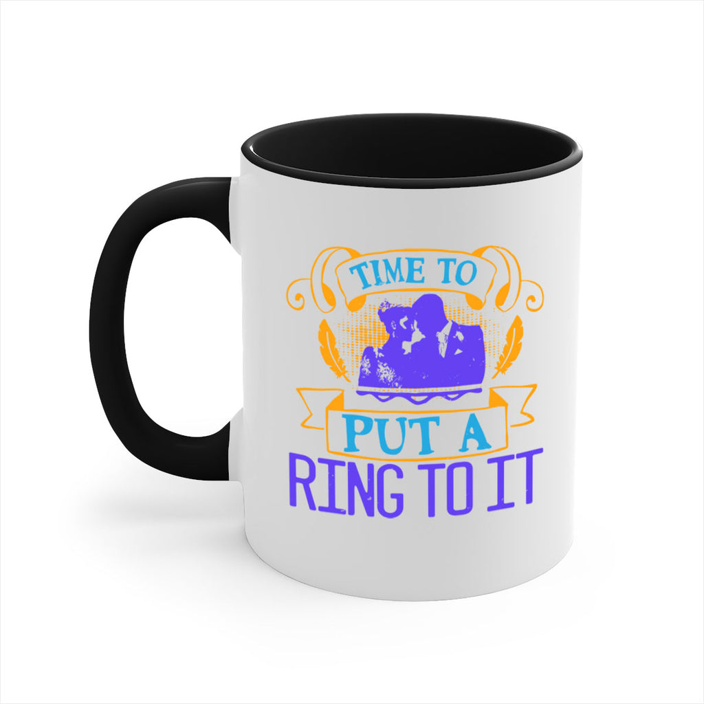 Time to really put a ring to it 14#- bride-Mug / Coffee Cup