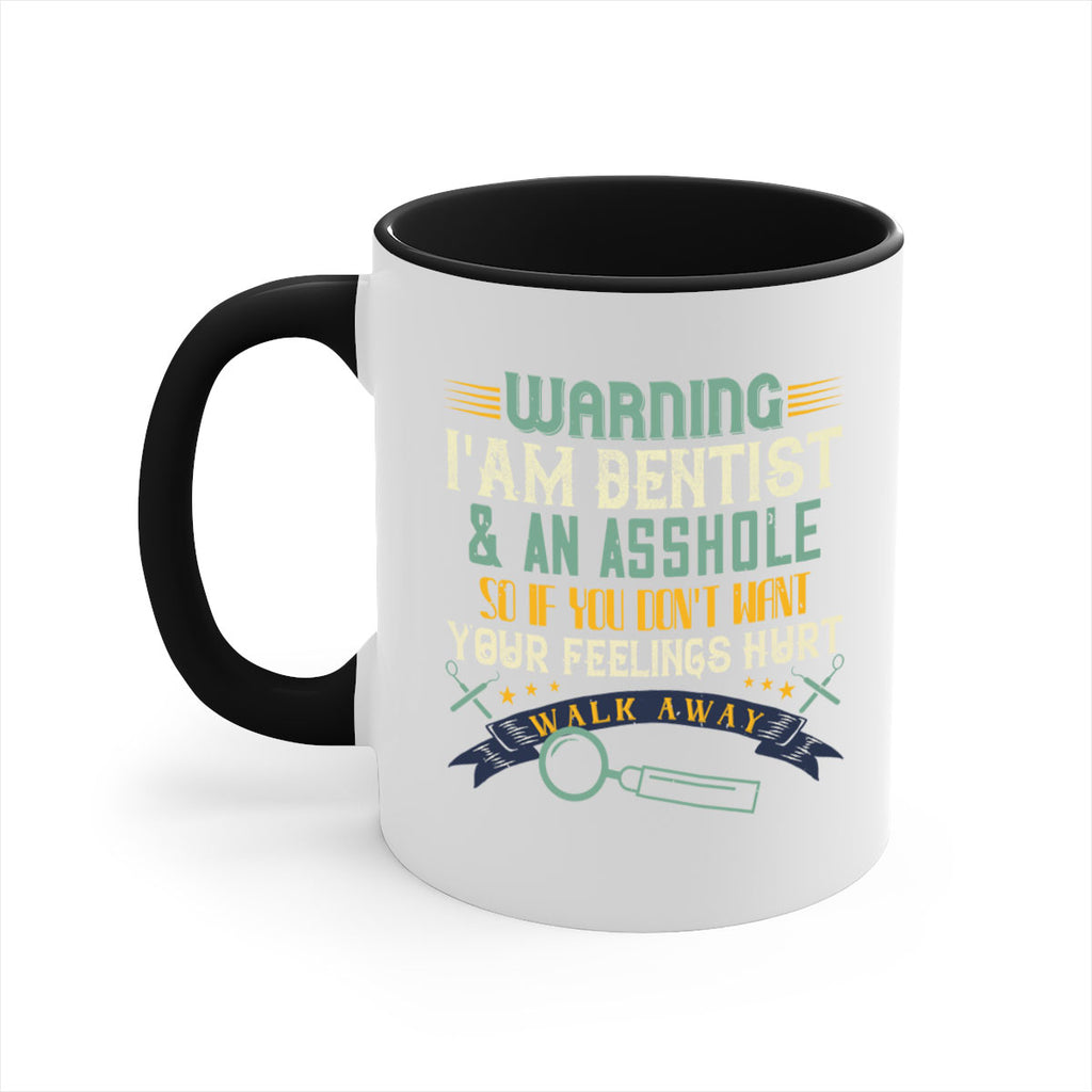 Warning im dentist an asshole Style 9#- dentist-Mug / Coffee Cup