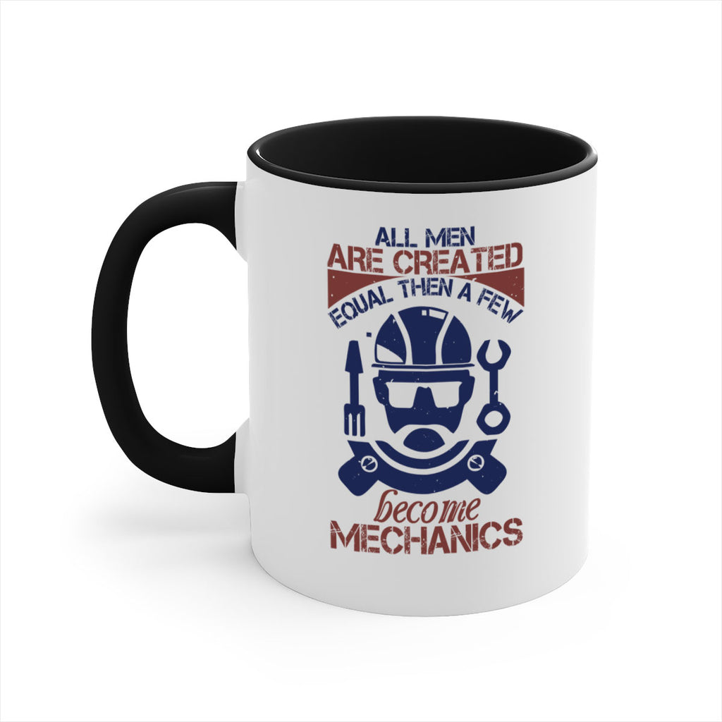all men are created equal than a few become mechanics Style 50#- engineer-Mug / Coffee Cup