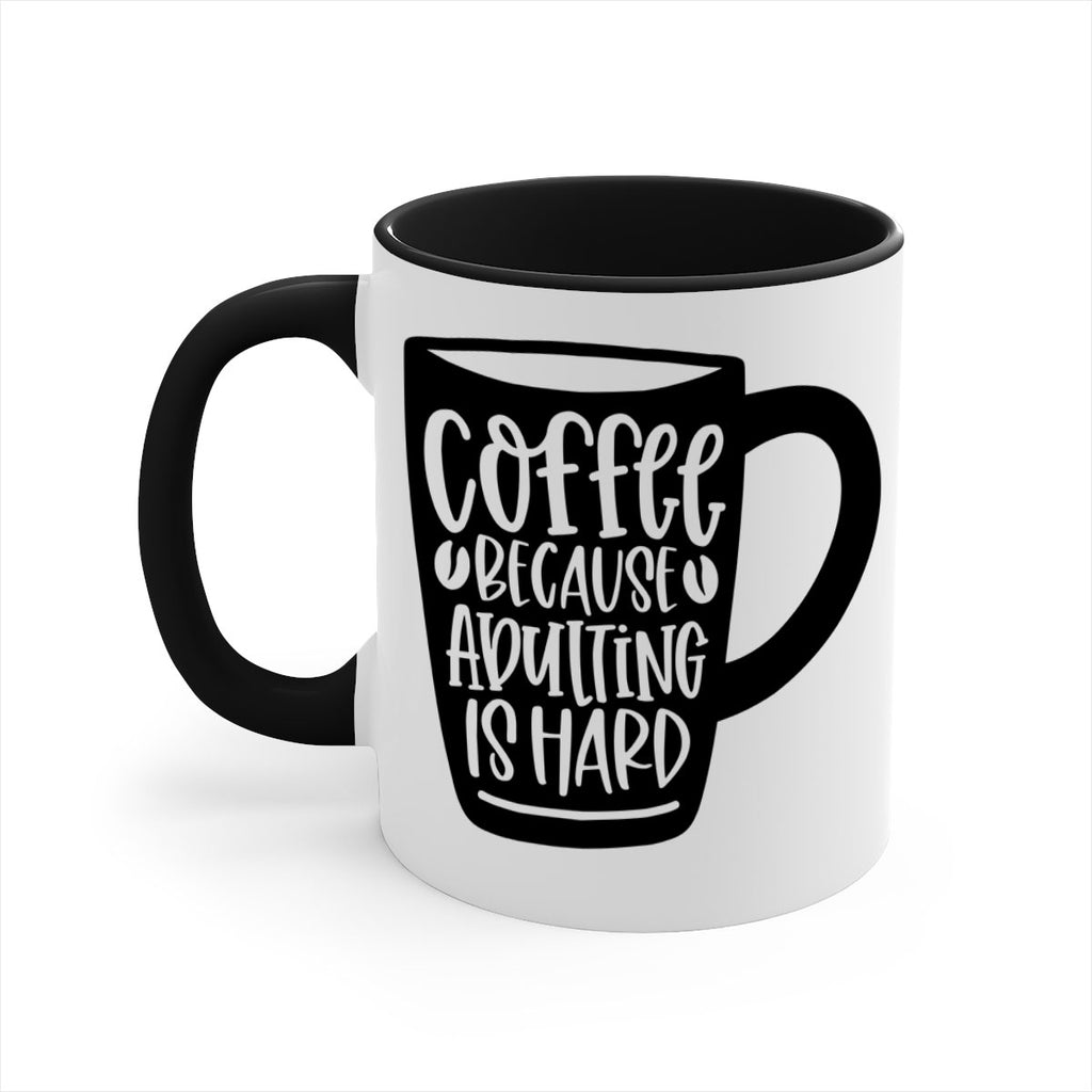 coffee because adulting is hard 175#- coffee-Mug / Coffee Cup
