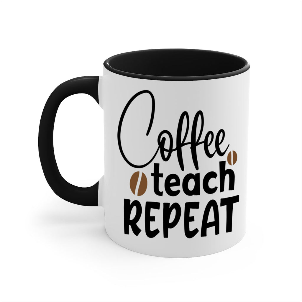 coffee teach repeat Style 186#- teacher-Mug / Coffee Cup