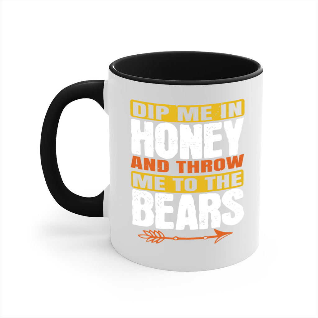 dip me in honey and throw me to the bears 7#- bear-Mug / Coffee Cup
