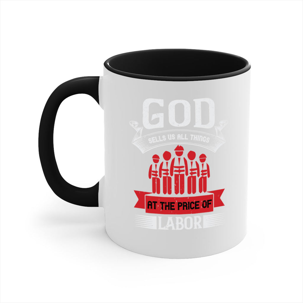 god sells us all things at the price of labor 40#- labor day-Mug / Coffee Cup
